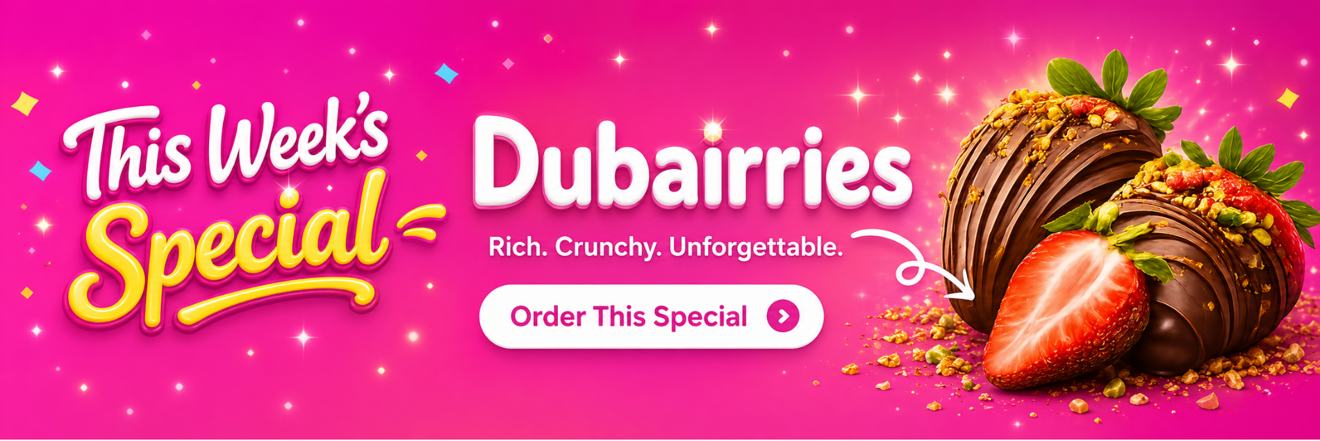 Confetti Pop Dubai chocolate strawberries weekly special
